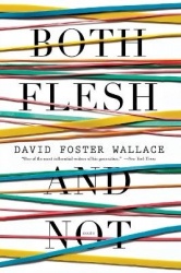Both Flesh and Not - Essays