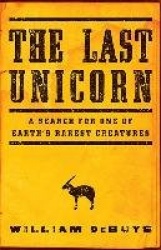 The Last Unicorn - A Search for One of Earth's Rarest Creatures