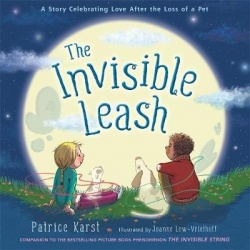 The Invisible Leash - A Story Celebrating Love After the Loss of a Pet