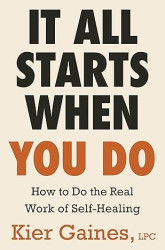 It All Starts When You Do - How to Do the Real Work of Self-Healing
