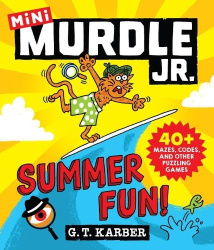Murdle Jr.: Summer Fun! - 40+ Mazes, Codes, and Other Puzzling Games