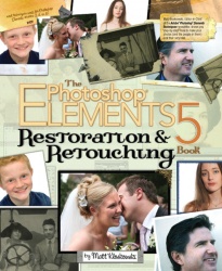 Photoshop Elements 5 Restoration and Retouching Book