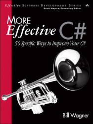 More Effective C# - 50 Specific Ways to Improve Your C#