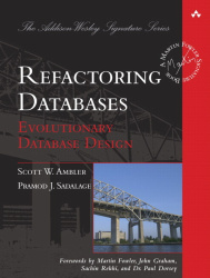 Refactoring Databases -  Evolutionary Database Design
