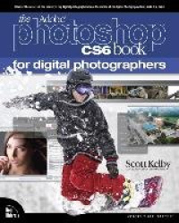 Adobe Photoshop CS6 Book for Digital Photographers, The