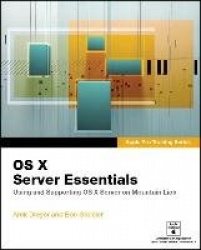Apple Pro Training Series - OS X Server Essentials: Using and Supporting OS X Server on Mountain Lion