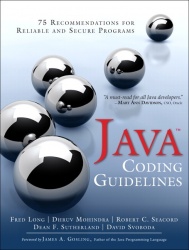 Java Coding Guidelines - 75 Recommendations for Reliable and Secure Programs