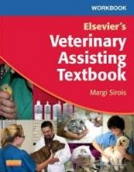 Workbook for Elsevier's Veterinary Assisting Textbook