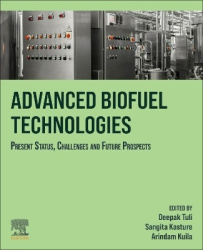 Advanced Biofuel Technologies - Present Status, Challenges and Future Prospects