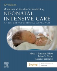 Merenstein & Gardner's Handbook of Neonatal Intensive Care : An Interprofessional Approach