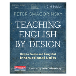 Teaching English by Design, Second Edition -  How to Create and Carry Out Instructional Units