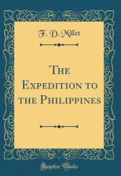 The Expedition to the Philippines (Classic Reprint)