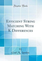 Efficient String Matching with K Differences (Classic Reprint)