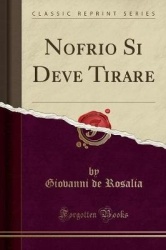 Nofrio Si Deve Tirare (Classic Reprint)