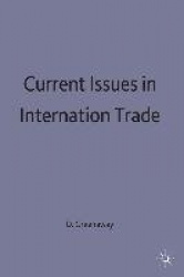 Current Issues in International Trade