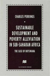 Sustainable Development and Poverty Alleviation in Sub-Saharan Africa: The Case of Botswana