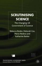 Scrutinising Science : The Changing UK Government of Science