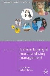 Mastering Fashion Buying and Merchandising Management