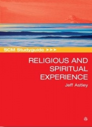 SCM Studyguide to Religious and Spiritual Experience
