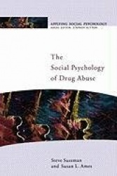 The Social Psychology Of Drug Abuse