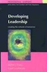 Developing Leadership: Creating the Schools of Tomorrow
