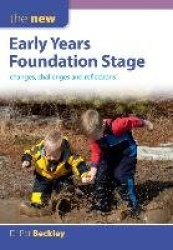 The New Early Years Foundation Stage: Changes, Challenges and Reflections