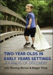 Two-Year-Olds in Early Years Settings: Journeys of Discovery