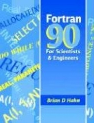 FORTRAN 90 for Scientists and Engineers