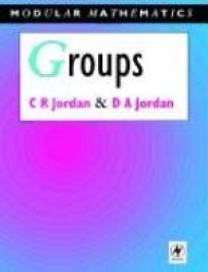 Groups - Modular Mathematics Series