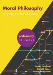 Moral Philosophy - A guide to ethical theory