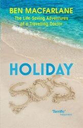 Holiday SOS - The Life-Saving Adventures of a Travelling Doctor