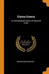 Etyma Graeca - An Etymological Lexicon of Classical Greek