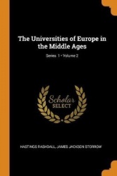 The Universities of Europe in the Middle Ages; Volume 2; Series 1