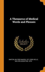 A Thesaurus of Medical Words and Phrases