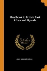 Handbook to British East Africa and Uganda