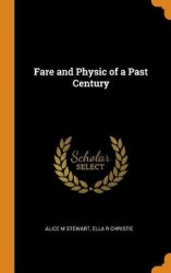 Fare and Physic of a Past Century