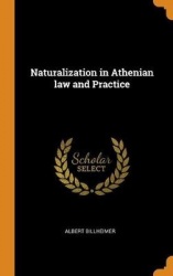 Naturalization in Athenian law and Practice