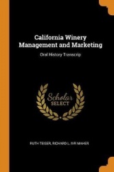 California Winery Management and Marketing: Oral History Transcrip