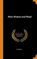 Wine Women And Woad