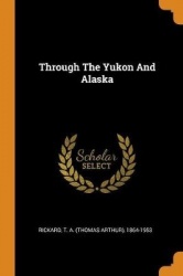 Through the Yukon and Alaska