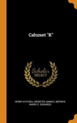 Calumet K