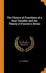 The Theory of Functions of a Real Variable and the Theory of Fourier's Series
