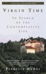 Virgin Time - In Search of the Contemplative Life