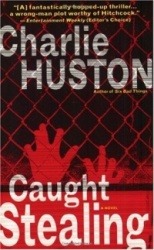 Caught Stealing - A Novel