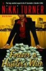 Forever a Hustler's Wife - A Novel