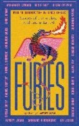 Furies - Stories of the wicked, wild and untamed - feminist tales from 16 bestselling, award-winning authors