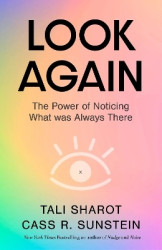 Look Again - The Power of Noticing What was Always There