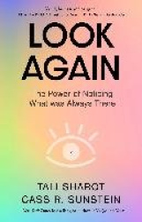Look Again - The Power of Noticing What was Always There