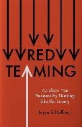 Red Teaming - Transform Your Business by Thinking Like the Enemy