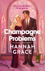 Champagne Problems - The newest spicy sports romance from the bestselling author of Icebreaker.